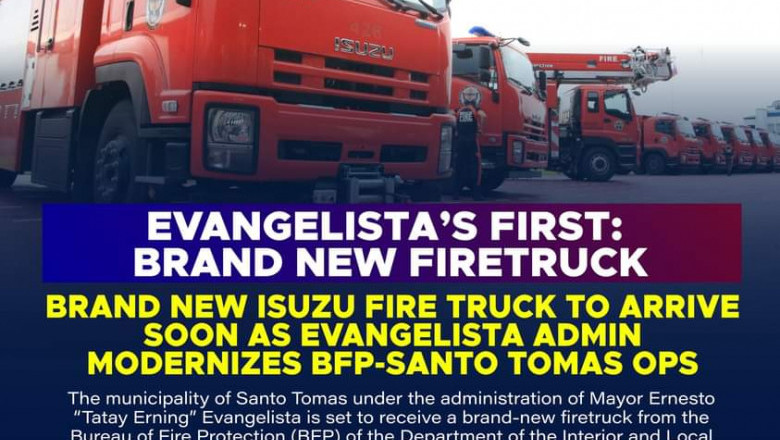Santo Tomas LGU to get brand new  firetruck  as Evangelista admin modernizes BFP ops